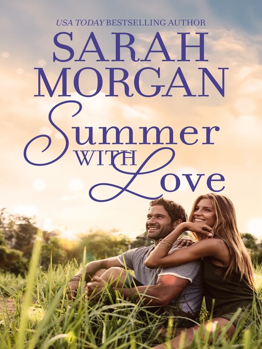 Title details for Summer with Love by Sarah Morgan - Available